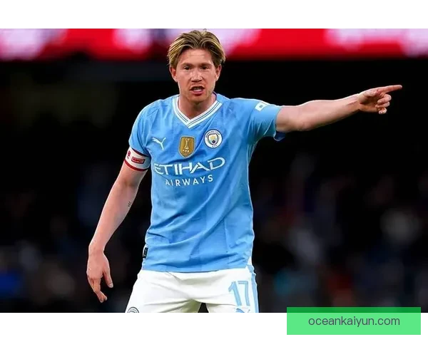 德布劳内保持英超助攻王纪录，状态持续提升引关注